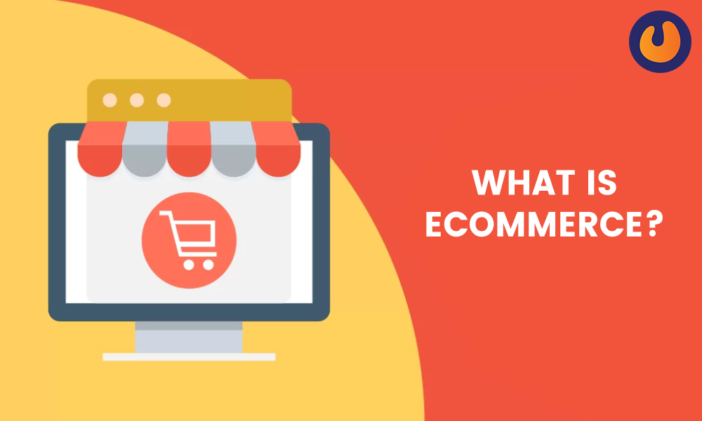 What is ecommerce?